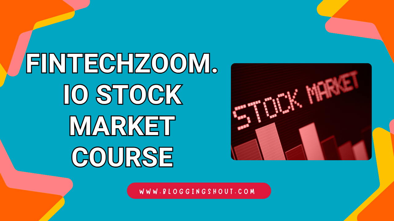 FintechZoom.io Stock Market Course