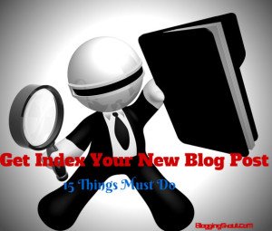 How to Get Indexed Your New Blog Post Quickly