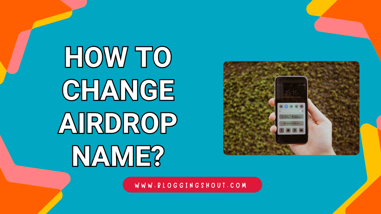 How to Change AirDrop Name?