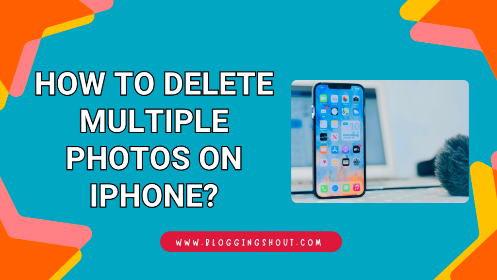 How to Delete Multiple Photos on iPhone?
