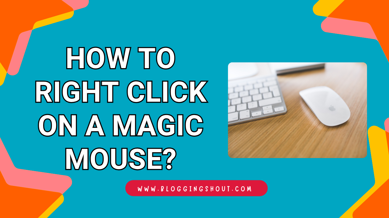 How to Right Click on a Magic Mouse?