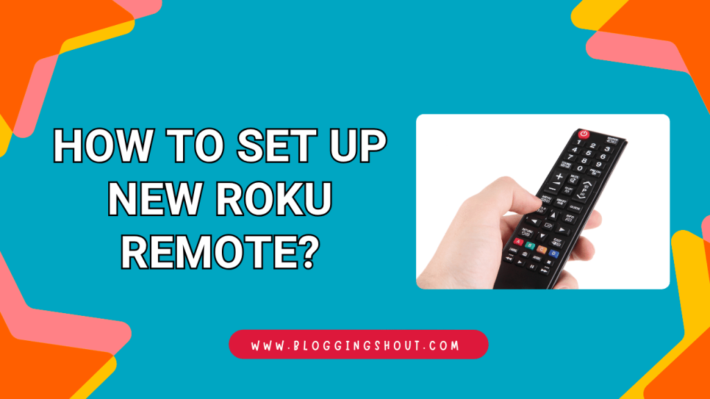 How to Set Up New Roku Remote?