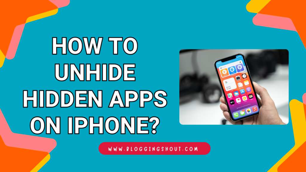 How to Unhide Hidden Apps on iPhone?