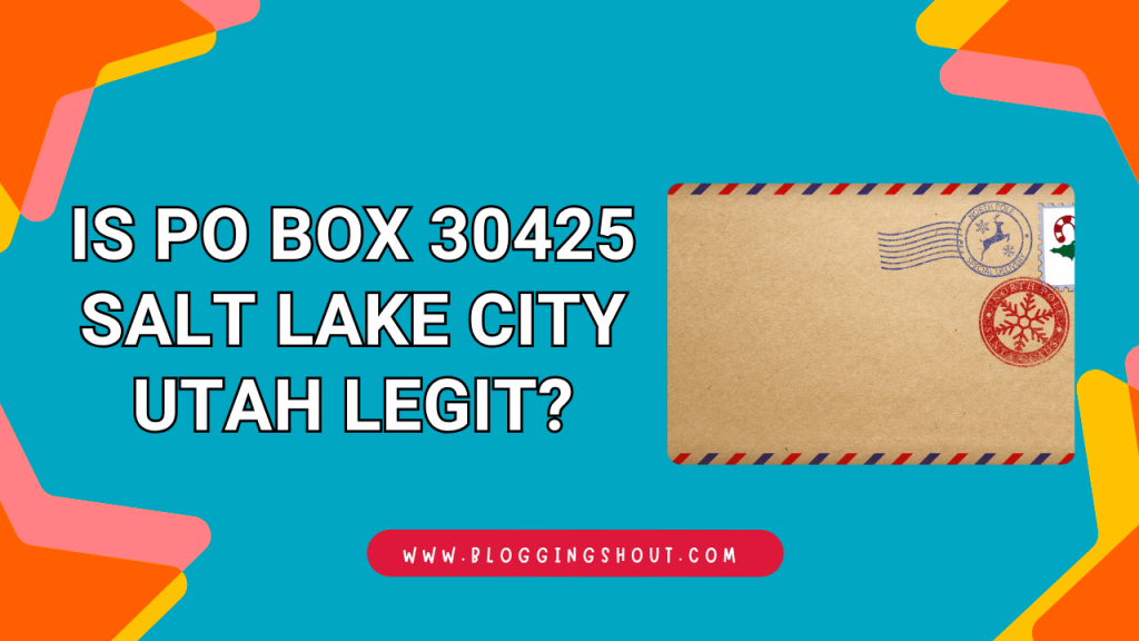 Is PO Box 30425 Salt Lake City Utah Legit?