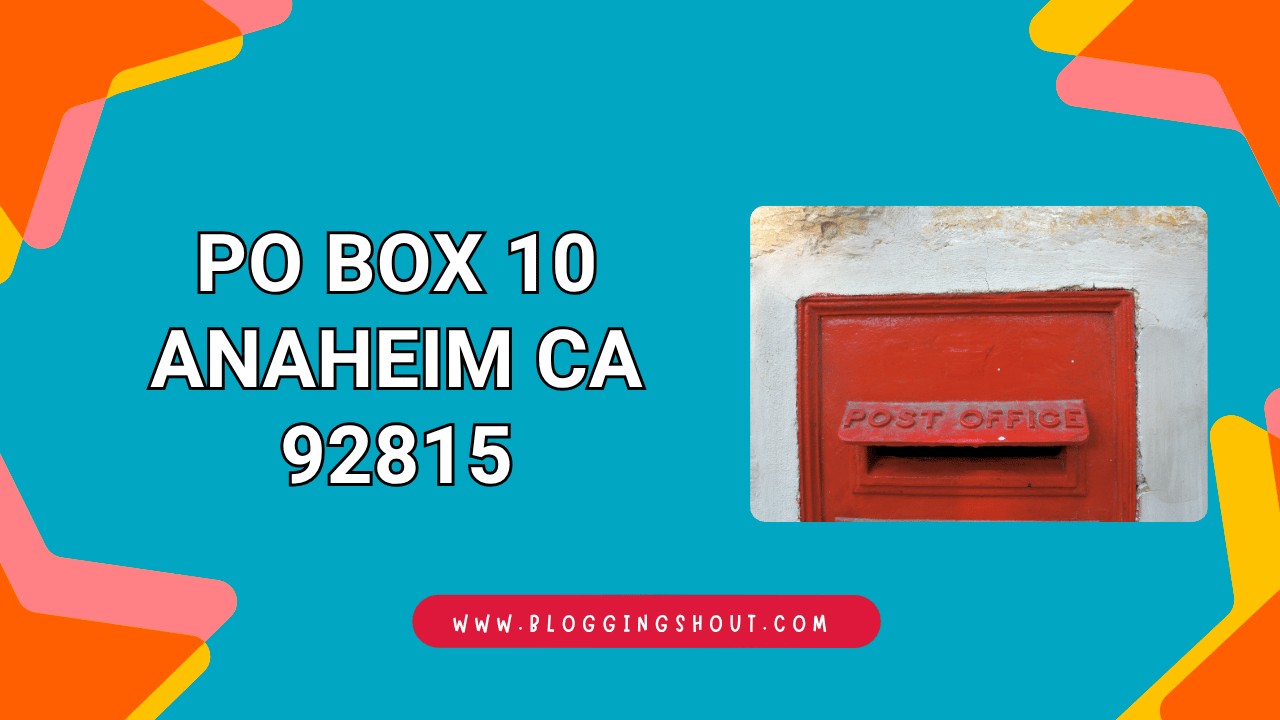 PO Box 10 Anaheim CA 92815