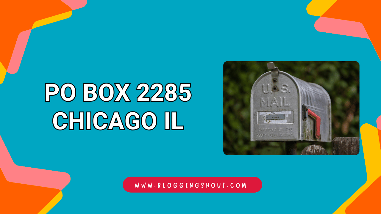 PO Box 2285 Chicago IL