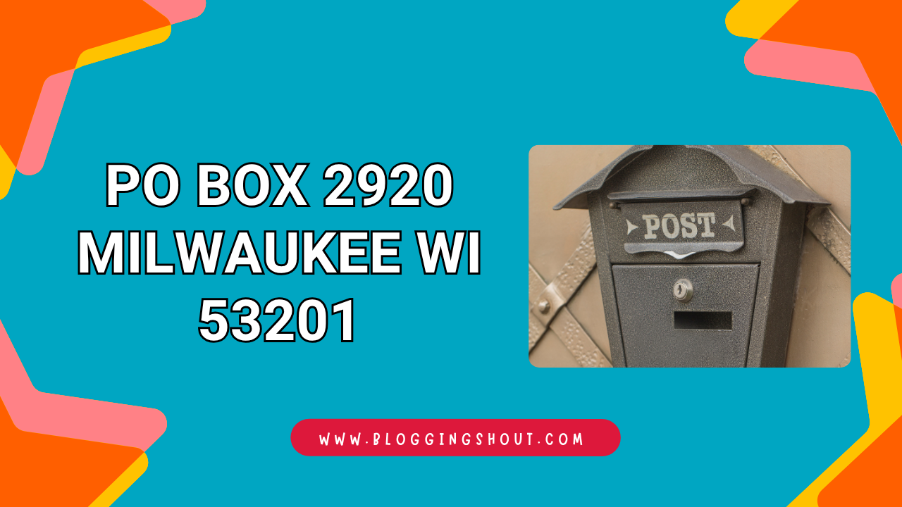 PO Box 2920 Milwaukee WI 53201